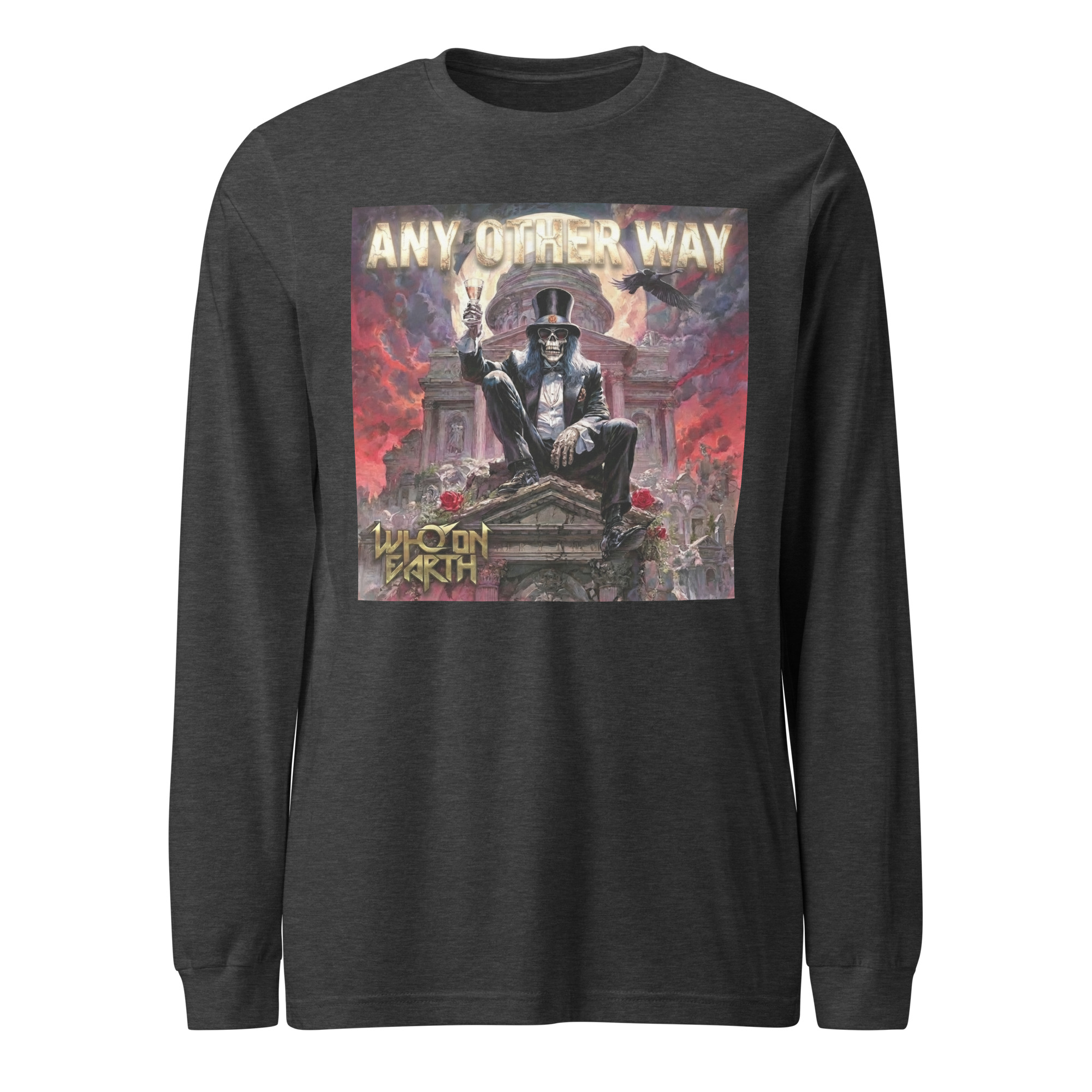 Any Other Way/Unisex Long Sleeve T-Shirt